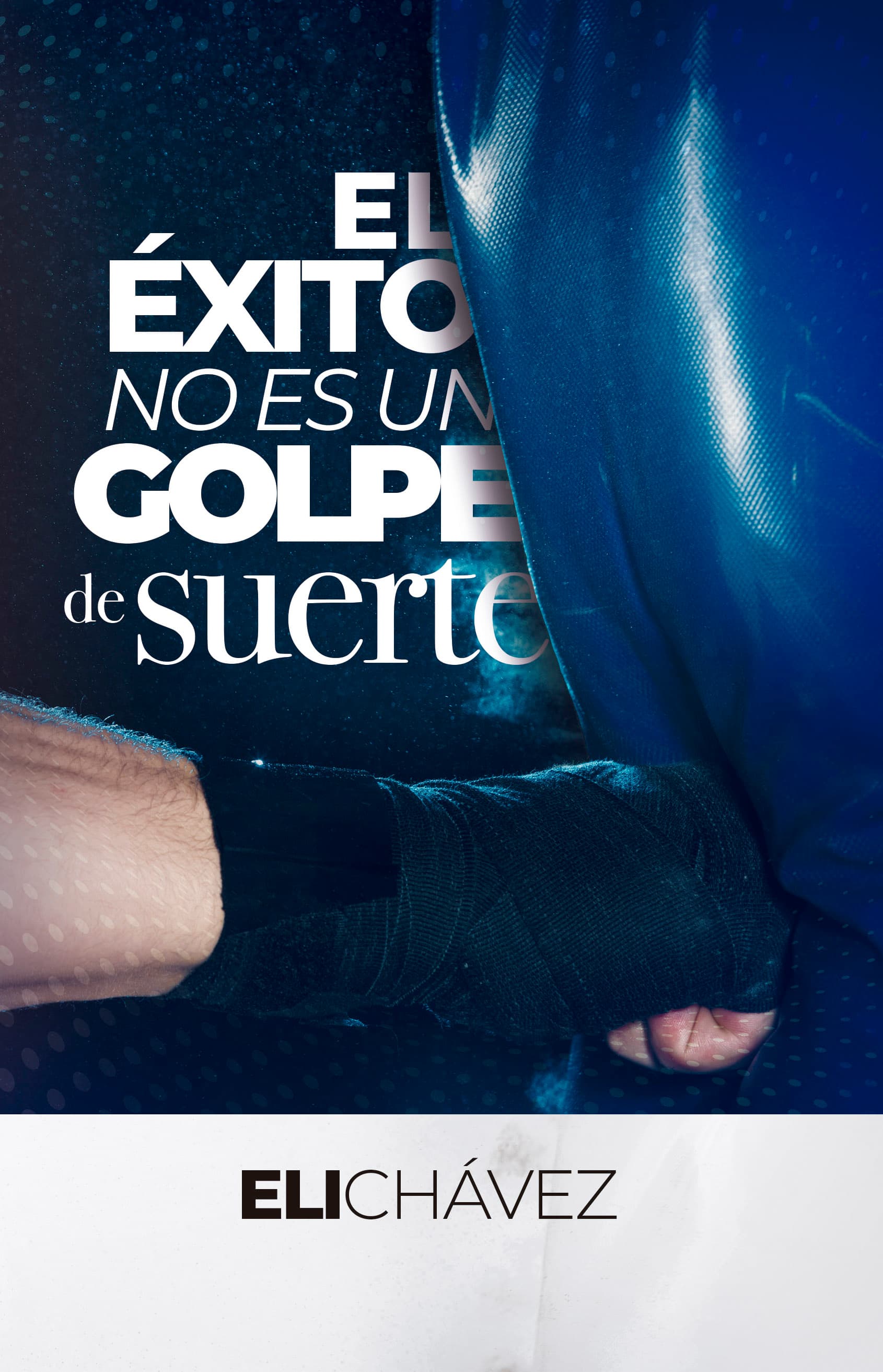 Portada de El Éxito No Es Un Golpe de Suerte