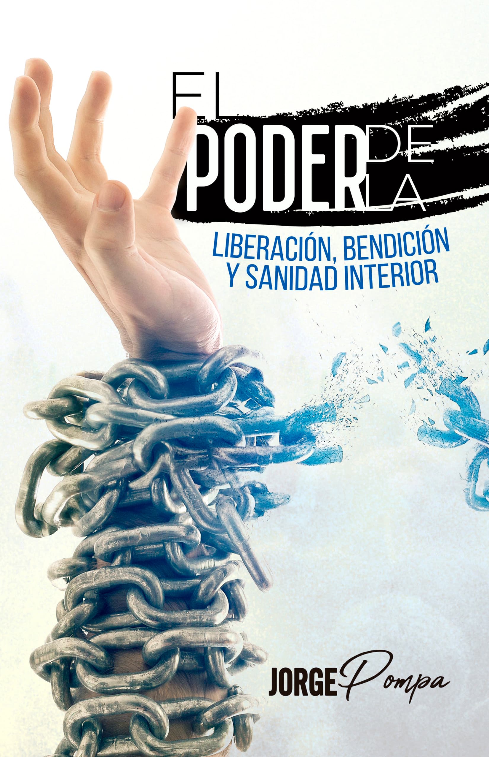Portada de El Poder de la Liberación, Bendición y Sanidad Interior